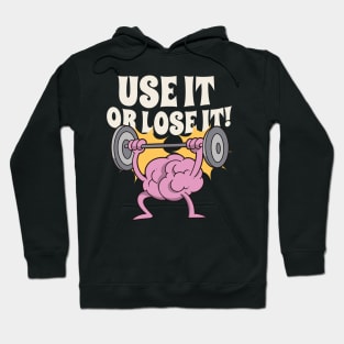 Use and train your brain Hoodie